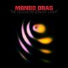 MONDO DRAG – the occultation of light (CD)