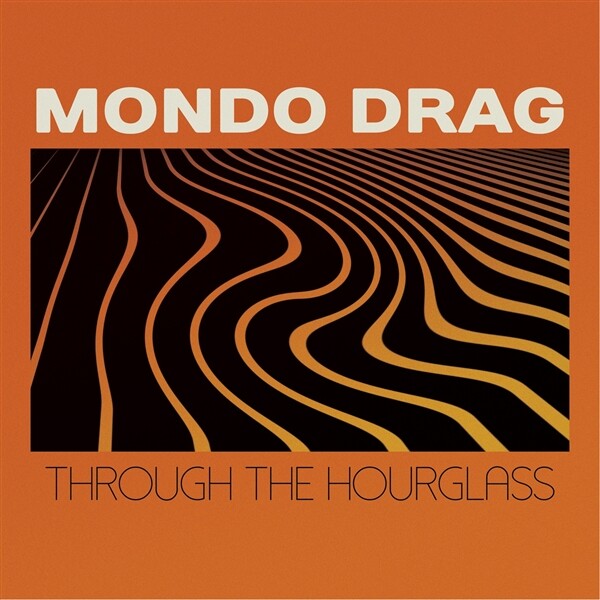 MONDO DRAG – through the hourglass (CD)