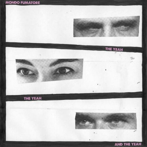 Cover MONDO FUMATORE, the yeah, the yeah and the yeah