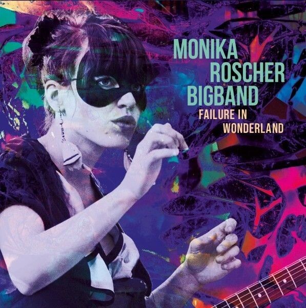 MONIKA ROSCHER BIGBAND – failure in wonderland (CD, LP Vinyl)