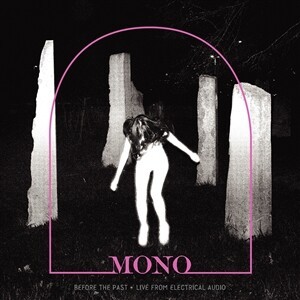 MONO, before the past -  live from electrical audio cover