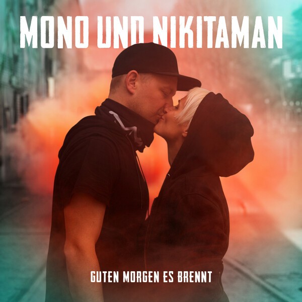 Cover MONO & NIKITAMAN, guten morgen es brennt