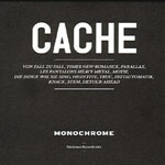 MONOCHROME – cache (CD)