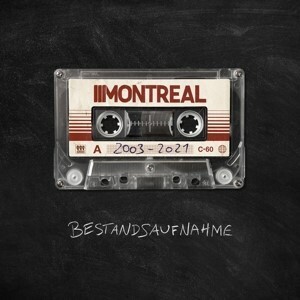 MONTREAL – bestandsaufnahme 2003-2021 (CD, LP Vinyl)