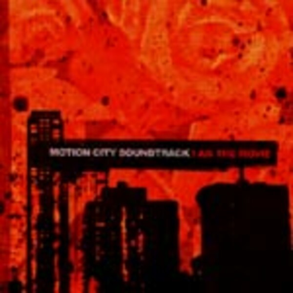 Cover MOTION CITY SOUNDTRACK, i am the movie