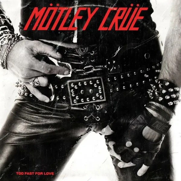 MÖTLEY CRÜE – too fast for love (45th anniversary) (CD, LP Vinyl)