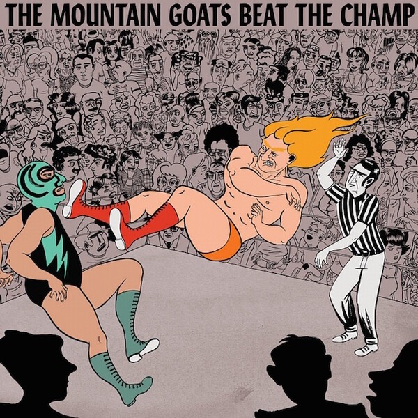 Cover MOUNTAIN GOATS, beat the champ