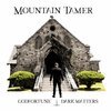 MOUNTAIN TAMER – godfortune dark Matters (LP Vinyl)