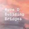 MOVE D – building bridges (LP Vinyl)