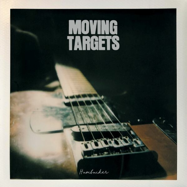 Cover MOVING TARGETS, humbucker
