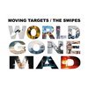 MOVING TARGETS / THE SWIPES (10" Vinyl)