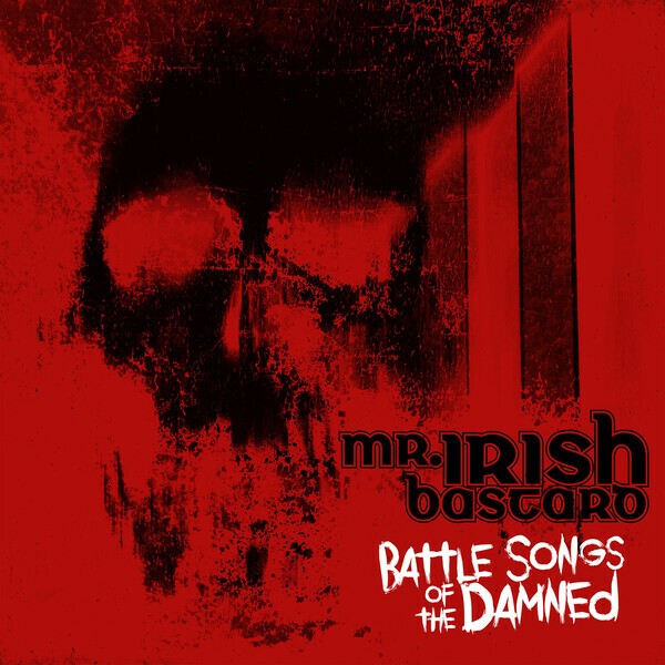 MR. IRISH BASTARD – battle songs for the damned (Boxen, CD, LP Vinyl)