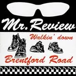 MR. REVIEW – walkin´ down brentford road (CD)