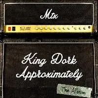 MR. T EXPERIENCE – king dork approximately (CD, LP Vinyl)