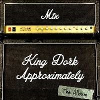 MR. T EXPERIENCE, king dork approximately cover