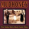MUDHONEY – five dollar bob´s mock cooter stew (LP Vinyl)