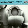 MUDHONEY – touch me i´m sick (7" Vinyl)