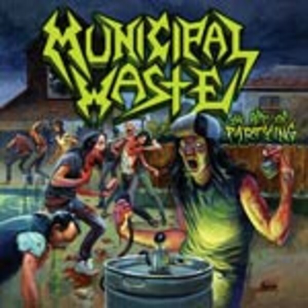 Cover MUNICIPAL WASTE, art of partying