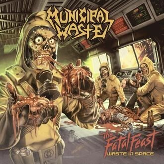 MUNICIPAL WASTE, the fatal feast cover