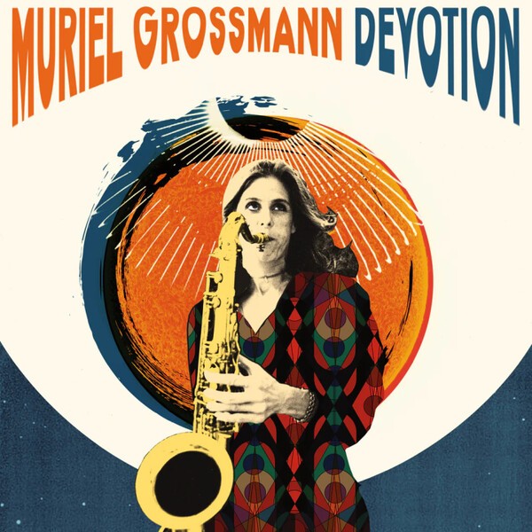 MURIEL GROSSMANN – devotion (CD, LP Vinyl)