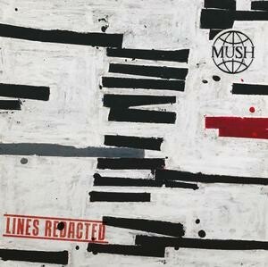 MUSH – lines redacted (CD, LP Vinyl)