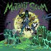 MUTANT SCUM – s/t (LP Vinyl)
