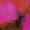 MY BLOODY VALENTINE – loveless (CD, LP Vinyl)