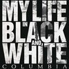 MY LIFE IN BLACK AND WHITE – columbia (CD, LP Vinyl)