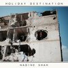 NADINE SHAH – holiday destination (CD)