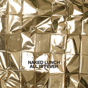 Cover NAKED LUNCH, all is fever