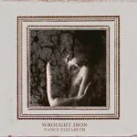 NANCY ELIZABETH – wrought iron (CD, LP Vinyl)