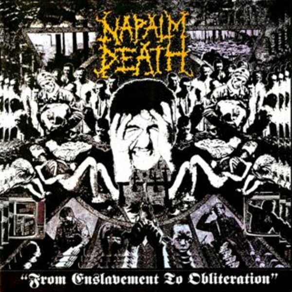 NAPALM DEATH, from enslavement to obliteration cover