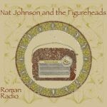 Cover NAT JOHNSON & FIGUREHEADS, roman radio