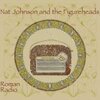 NAT JOHNSON & FIGUREHEADS – roman radio (CD, LP Vinyl)