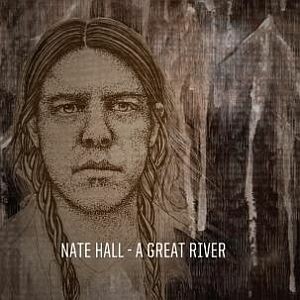 Cover NATE HALL, a great river