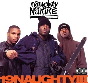 NAUGHTY BY NATURE – 19 naughty III (CD, LP Vinyl)