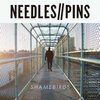 NEEDLES//PINS – shamebirds (LP Vinyl)
