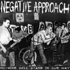 NEGATIVE APPROACH – nothing will stand our way (LP Vinyl)