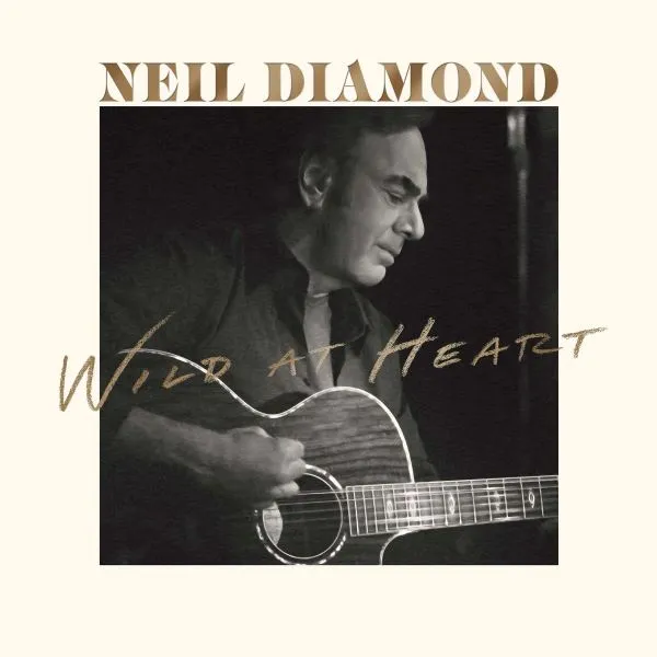 NEIL DIAMOND – wild at heart (CD, LP Vinyl)