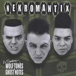 NEKROMANTIX – a symphony of wolf tones & ghost notes (CD, LP Vinyl)