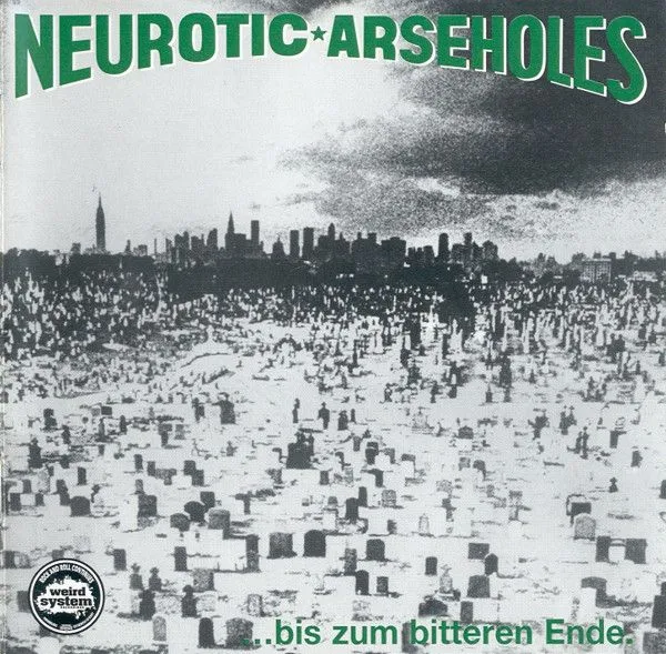 NEUROTIC ARSEHOLES – bis zum bitteren ende (CD)