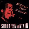 NEVERLAND RANCH DAVIDIANS – shout it on the mountain (CD, LP Vinyl)