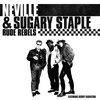 NEVILLE & SUGARY STAPLE – rude rebels (CD, LP Vinyl)