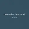 NEW ORDER – be a rebel remixed (CD, LP Vinyl)