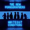 NEW PORNOGRAPHERS – whiteout conditions (LP Vinyl)