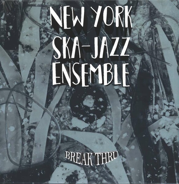 Cover NEW YORK SKA-JAZZ ENSEMBLE, break thru