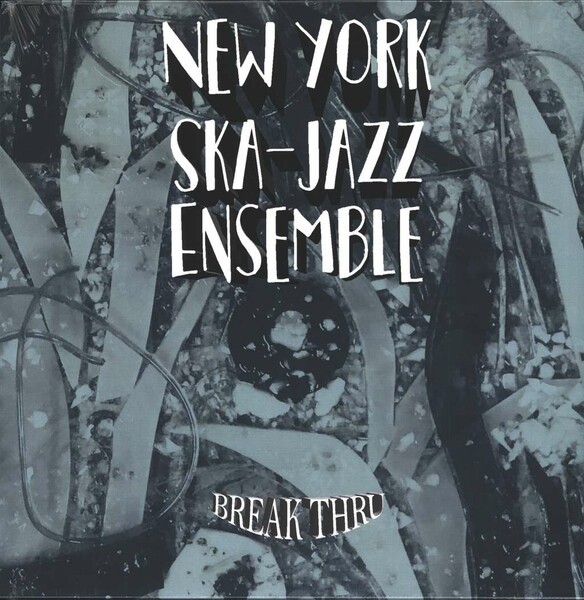 NEW YORK SKA-JAZZ ENSEMBLE – break thru (CD)