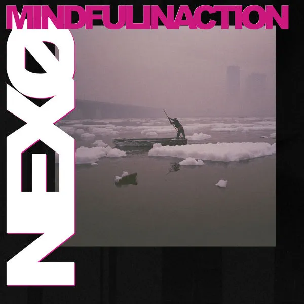 NEXO – mindful inaction (LP Vinyl)
