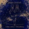 NGA HAN/TAMRIN – abba chant (LP Vinyl)