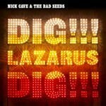 NICK CAVE & BAD SEEDS – dig lazarus dig (CD, LP Vinyl)
